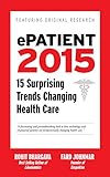 Epatient 2016: 16 Surprising Trends Changing Health Care livre