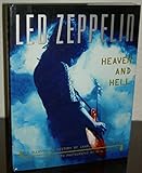 LED Zeppelin: Heaven and Hell: An Illustrated History livre