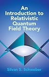 An Introduction to Relativistic Quantum Field Theory (Dover Books on Physics) (English Edition) livre