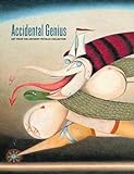 Accidental Genius: Art from the Anthony Petullo Collection livre