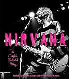 Nirvana: The Complete Illustrated History livre