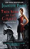 This Side of the Grave: A Night Huntress Novel (English Edition) livre