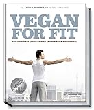 Vegan for Fit. Die Attila Hildmann 30-Tage-Challenge. Vegetarisch und cholesterinfrei zu einem neuen livre
