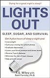Lights Out: Sleep, Sugar, and Survival livre