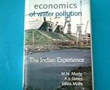 Economics of Water Pollution: The Indian Experience livre