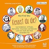 Kennst du die? 100 Entdecker, Erfinder, Herrscher, Visionäre und Künstler und wer noch die Welt ve livre