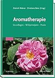 Aromatherapie: Grundlagen, Wirkprinzipien, Praxis livre