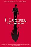 I, Lucifer: Finally, the Other Side of the Story (English Edition) livre