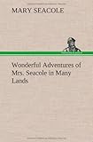 Wonderful Adventures of Mrs. Seacole in Many Lands livre