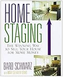 Home Staging: The Winning Way To Sell Your House for More Money livre