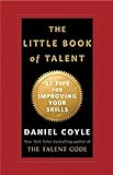The Little Book of Talent: 52 Tips for Improving Your Skills livre