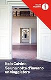 Se una notte d'inverno un viaggiatore (Oscar opere di Italo Calvino) (Italian Edition) livre