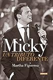 Micky. Un tributo diferente / Micky. A Different Tribute livre