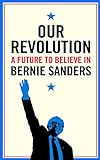 Our Revolution: A Future to Believe in livre