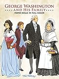 George Washington and His Family Paper Dolls in Full Color livre