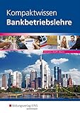 Bankbetriebslehre / Kompaktwissen: Kompaktwissen Bankbetriebslehre: Schülerband livre