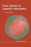 From Spinors To Quantum Mechanics livre