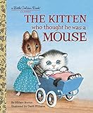 The Kitten Who Thought He Was a Mouse livre