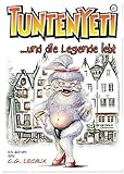 Tuntenyeti: und die Legende lebt livre