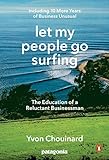 Let My People Go Surfing: The Education of a Reluctant Businessman--Including 10 More Years of Busin livre
