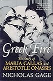 Greek Fire: The Story of Maria Callas and Arist livre
