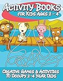 Activity Books for Kids 2-4: Creative Games & Activities To Occupy 2-4 Year Olds livre