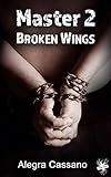 Master 2: Broken Wings livre