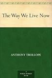 The Way We Live Now (English Edition) livre