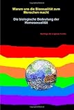 Warum Uns Die Bisexualität Zum Menschen Macht. Die Biologische Bedeutung Der Homosexualität livre