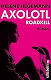 Axolotl Roadkill (German Edition) livre