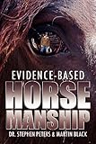 Evidence-Based Horsemanship livre