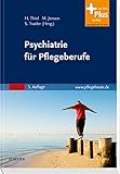 Psychiatrie für Pflegeberufe: mit pflegeheute.de-Zugang livre