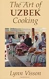 The Art of Uzbek Cooking (Hippocrene International Cookbooks) (English Edition) livre