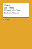 De oratore / Über den Redner: Lateinisch/Deutsch (Reclams Universal-Bibliothek) livre