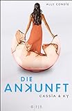 Cassia & Ky - Die Ankunft (German Edition) livre