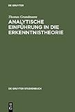 Analytische Einführung in die Erkenntnistheorie (De Gruyter Studienbuch) livre