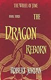 The Dragon Reborn: Book 3 of the Wheel of Time livre