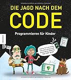 Die Jagd nach dem Code: Programmieren für Kinder livre