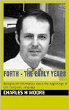 Forth - The Early Years: Background information about the beginnings of this Computer Language (Engl livre