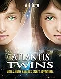 Atlantis Twins : Mimi & Jimmy Hanson's Secret Adventures (English Edition) livre