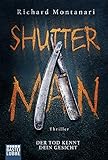 Shutter Man: Der Tod kennt dein Gesicht. Thriller (Byrne-und-Balzano-Reihe, Band 9) livre
