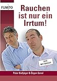 Rauchen ist nur ein Irrtum!: Endgültig nicht mehr rauchen! livre