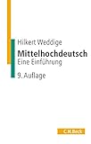 Mittelhochdeutsch: Eine Einführung (C. H. Beck Studium) livre