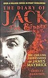 The Diary of Jack the Ripper: The Chilling Confessions of James Maybrick livre