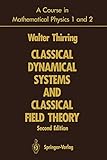 A Course in Mathematical Physics 1 and 2: Classical Dynamical Systems and Classical Field Theory livre