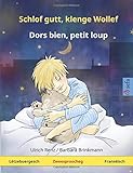 Schlof gutt, klenge Wollef - Dors bien, petit loup. Zweesproochegt Kannerbuch (Luxembourgish - Frans livre