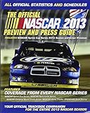 The Official Nascar 2013 Preview and Press Guide: All Official Statistics and Schedules livre