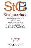 StGB Strafgesetzbuch : BetäubungsmittelG, WehrstrafG, WirtschaftsstrafG, Völkerstrafgesetzbuch und livre