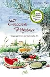 Cucina vegana: Vegan genießen auf italienische Art livre