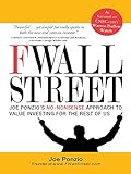 F Wall Street: Joe Ponzio's No-Nonsense Approach to Value Investing For the Rest of Us (English Edit livre